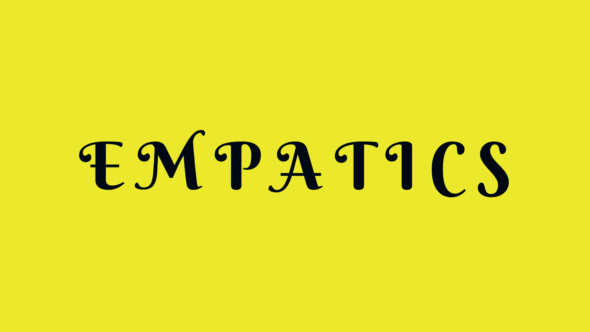 Empatics